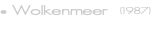 • Wolkenmeer &nbsp;(1987)